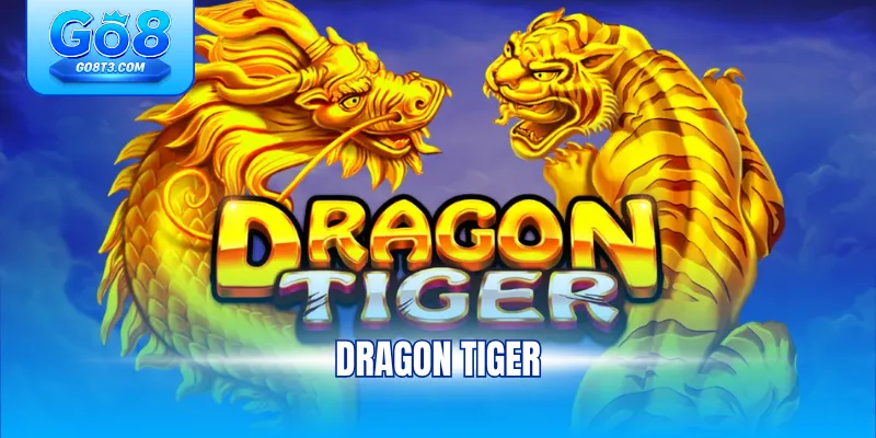 Dragon Tiger
