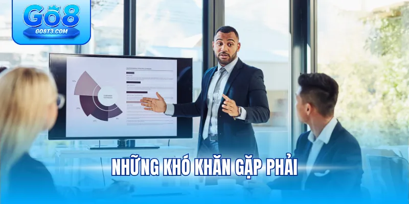 Những khó khăn gặp phải